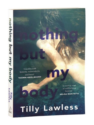 Item #33872 Nothing But My Body. Tilly Lawless