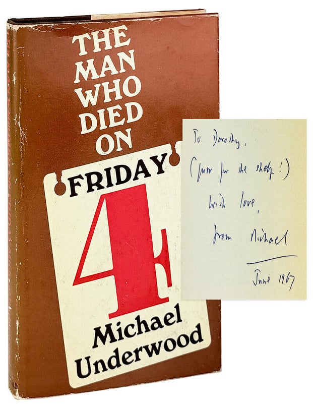 Item #33928 The Man Who Died on Friday [Inscribed and Signed]. Michael Underwood.