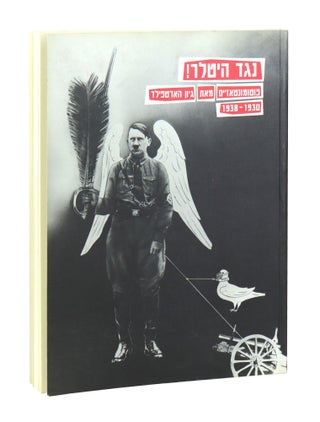 Item #33942 Against Hitler!: Photomontages by John Heartfield 1930-38. intro., curator, Meira...