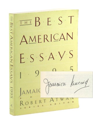 The Best American Essays 1995 [Signed by Kincaid. Jamaica Kincaid, Robert Atwan, ed.