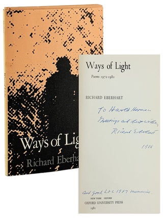 Ways of Light: Poems 1972-1980 [Inscribed and Signed with Autograph. Richard Eberhart.