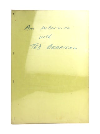 Item #35201 An Interview With Ted Berrigan. Ted Berrigan, George MacGrath, interviewer