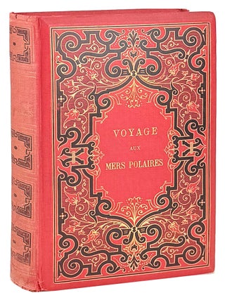 Item #35745 Voyage aux Mers Polaires a la Recherche de Sir John Franklin. J.-R. Bellot, Paul...