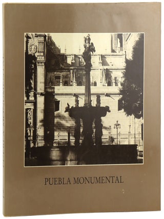 Item #36103 Puebla Monumental. Adalberto Luyando, Xavier Moyssen, Efrain Castro Morales,...
