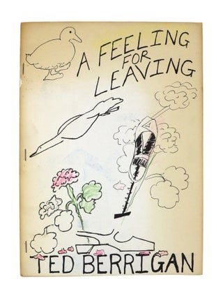Item #36782 A Feeling For Leaving. Ted Berrigan, Rochelle Kraut, cover