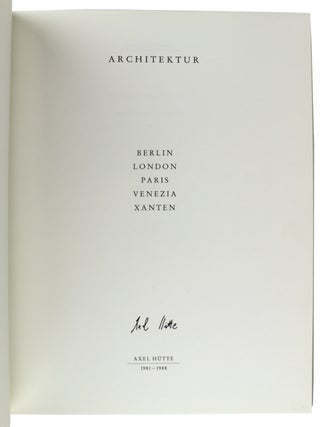 Architektur: Berlin, London, Paris, Venezia, Xanten [wrapper title: Fotografie 1981&ndash;1988] [Signed]