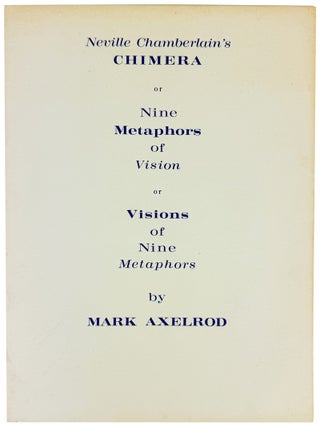 Item #38838 Neville Chamberlain's Chimera or Nine Metaphors of Vision or Visions of Nine...