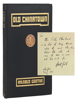 Item #39128 Old Chinatown: A Book of Pictures by Arnold Genthe [Inscribed by Genthe to Esther...