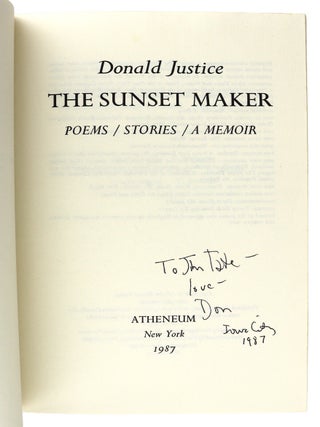 The Sunset Maker: Poems / Stories / A Memoir [Inscribed and Signed to James Tate]