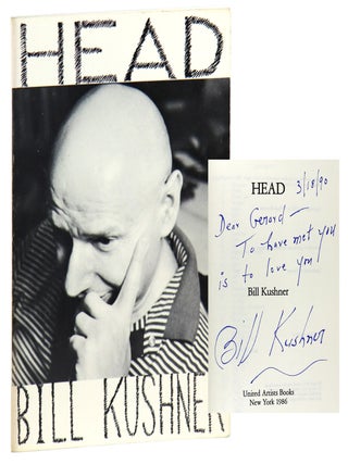 Item #40183 Head [Inscribed and Signed with Autograph Note Laid in]. Bill Kushner, Bernadette...