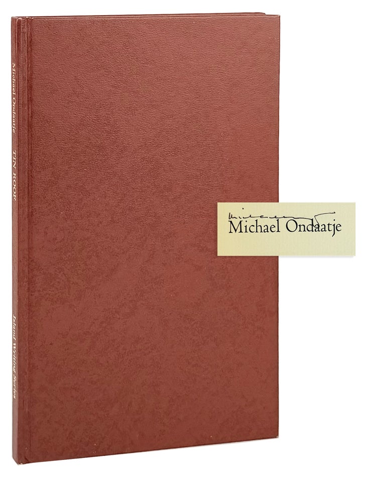 Item #40309 Tin Roof [Limited Edition, Signed]. Michael Ondaatje.