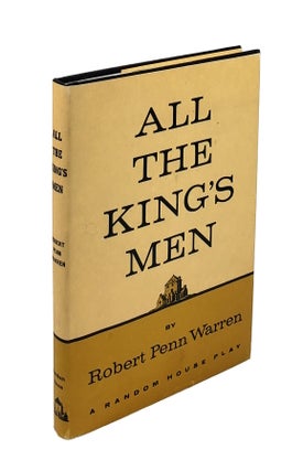 Item #4036 All the King's Men: A Play. Robert Penn Warren