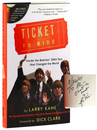 Item #41034 Ticket To Ride: Inside The Beatles' 1964 Tour that Changed the World [Signed and...