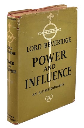 Item #4106 Power and Influence: An Autobiography. Lord Beveridge
