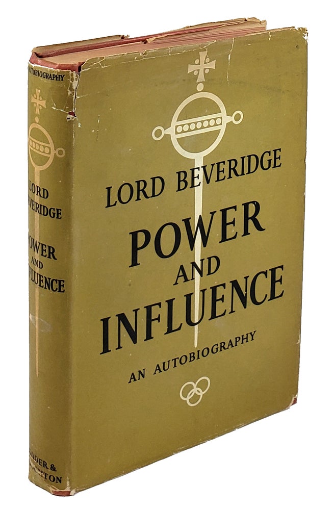 Item #4106 Power and Influence: An Autobiography. Lord Beveridge.
