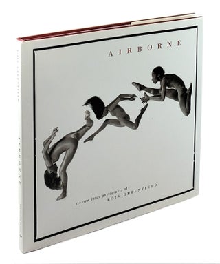 Item #4166 Airborne: The New Dance Photography of Lois Greenfield. Lois Greenfield, William A....