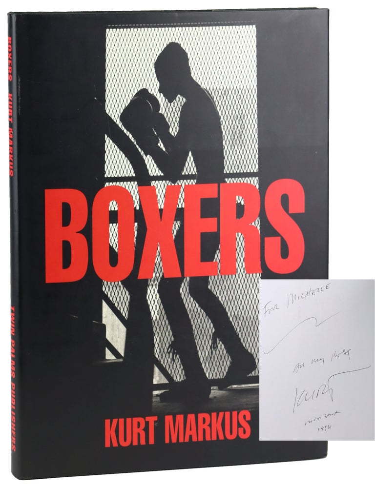 Item #42010 Boxers: Photographs & Introductions [Inscribed and Signed by Markus]. Kurt Markus, Walter Kirn, photography, shorts.