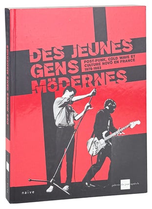 Item #42235 Des Jeunes Gens Modernes: Post-Punk, Cold Wave et Culture Novo en France, 1978 -...