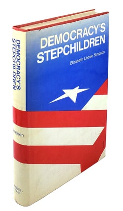 Item #4235 Democracy's Stepchildren: A Study of Need and Belief. Elizabeth Leonie Simpson