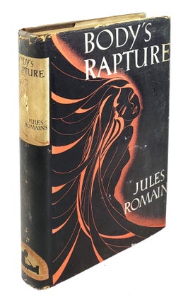 Item #4289 Body's Rapture. Jules Romains