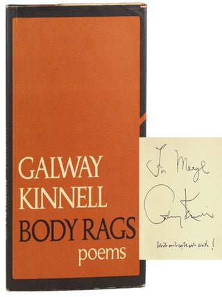 Body Rags [Inscribed and Signed. Galway Kinnell.