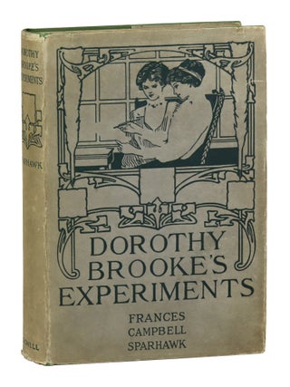 Item #43311 Dorothy Brooke's Experiments. Frances Campbell Sparhawk, Frank T. Merrill