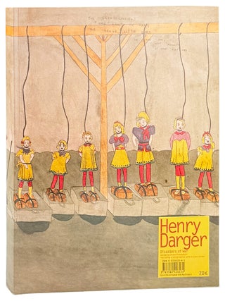Item #43431 Henry Darger: Disasters of War. Henry Darger, Klaus Biesenbach, Kiyoko Lerner, ed.,...