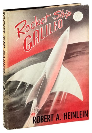 Item #43585 Rocket Ship Galileo. Robert A. Heinlein, Thomas W. Voter