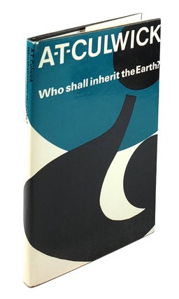 Item #4408 Who Shall Inherit the Earth? A T. Culwick