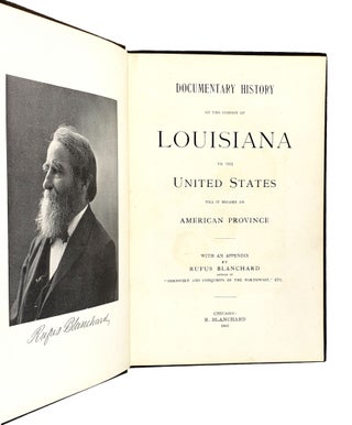 Documentary History of the Cession of Louisiana to the United States till It Became an American Province