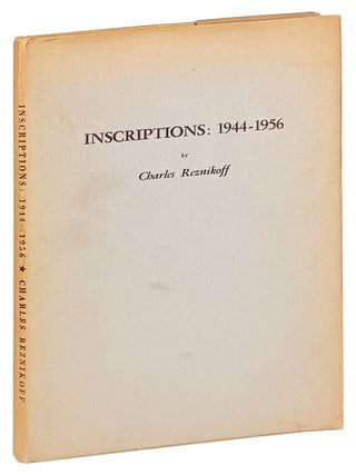 Item #44931 Inscriptions: 1944 - 1956 [Hugh Seidman's Copy]. Charles Reznikoff