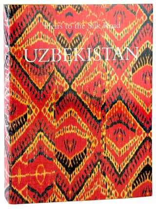 Item #45161 Uzbekistan: Heirs to the Silk Road. Johannes Kalter, Margareta Pavaloi, eds