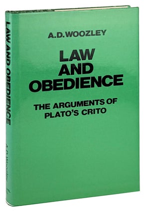Item #45254 Law and Obedience: The Arguments of Plato's Crito. Plato, A D. Woozley