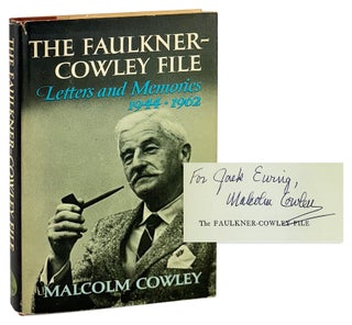 Item #45279 The Faulkner - Cowley File: Letters and Memories 1944 - 1962 [Inscribed by Cowley to...