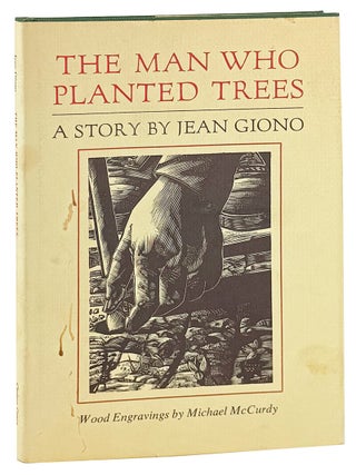 Item #45325 The Man Who Planted Trees. Jean Giono, Michael McCurdy, Norma L. Goodrich, afterword