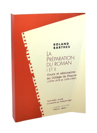 Item #4540 La Preparation du Roman I et II: Cours et Seminaires au College de France (1978-1979...