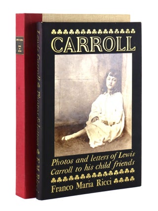 Item #45432 Lewis Carroll: Photos and Letters to His Child Friends [Limited Edition, Signed by...