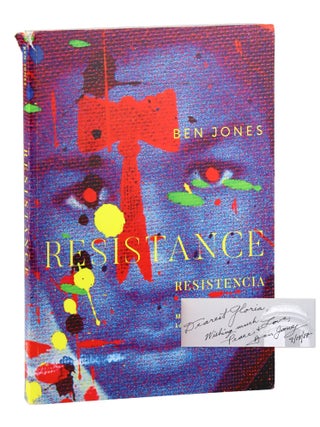 Resistance / Resistencia [Signed and Inscribed. Ben Jones.
