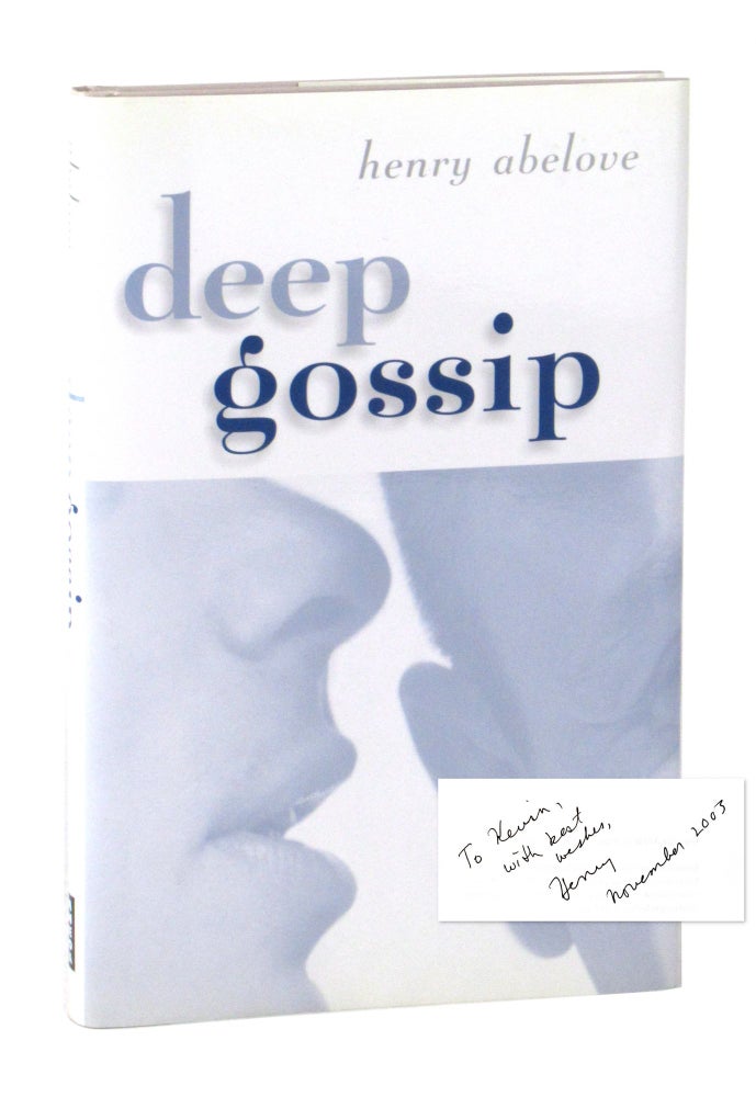 Item #4546 Deep Gossip [Signed and Inscribed]. Henry Abelove.