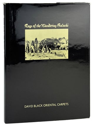 Item #45509 Rugs of the Wandering Baluchi. David Black, Clive Loveless