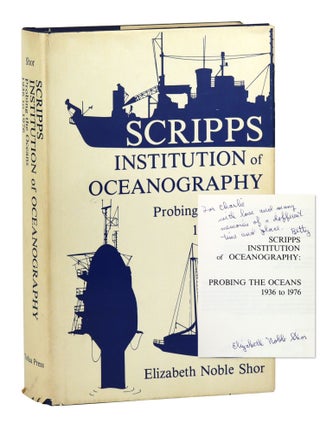 Item #45532 Scripps Institution of Oceanography: Probing the Oceans 1936 to 1976 [Signed and...
