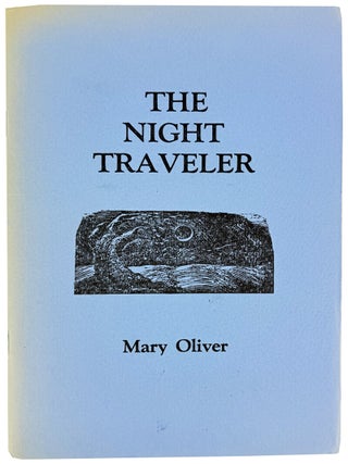 Item #45542 The Night Traveler. Mary Oliver