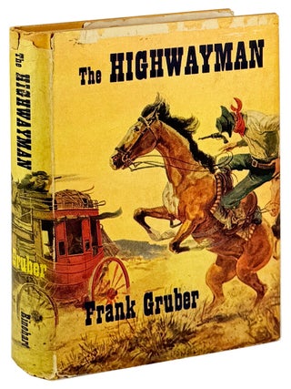 Item #45574 The Highwayman. Frank Gruber