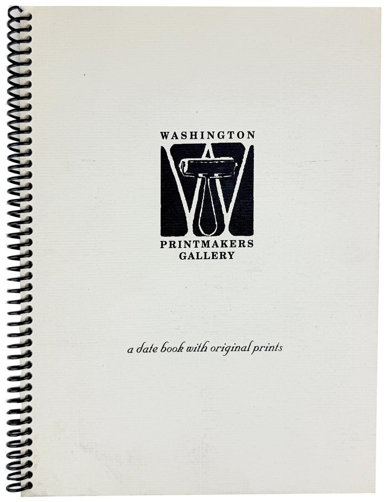 Item #45589 A Date Book by Artists of the Washington Printmakers Gallery [Signed by All Twelve Contributors]. Washington Printmakers Gallery.