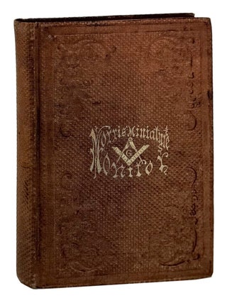 Item #45617 The Miniature Monitor: Containing All the Monitorial Instructions in Blue Lodge...