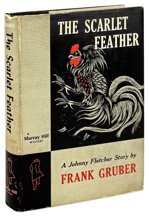 Item #45633 The Scarlet Feather: A Johnny Fletcher Mystery. Frank Gruber