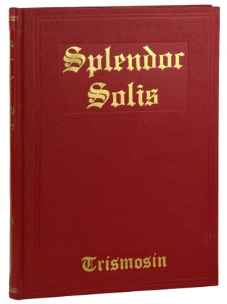 Item #45649 Splendor Solis: Alchemical Treatises of Solomon Trismosin, Adept and Teacher of...