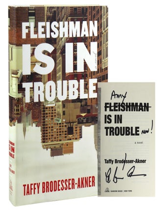Fleishman is in Trouble [Signed. Taffy Brodesser-Akner.