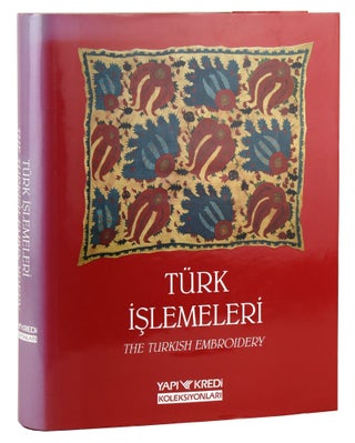 Item #45701 Turk Islemeleri / The Turkish Embroidery. Nurhayat Berker, Virginia Taylor-Saclioglu,...