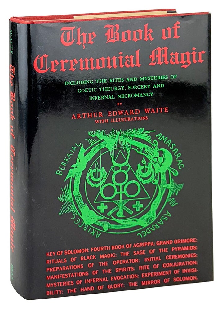 Infernal Rite The Book of Ceremonial Magic: Including the Rites and Mysteries of ...